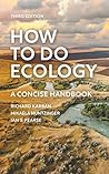 How to Do Ecology...