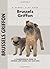 Brussels Griffon (Comprehensive Owners Guide)