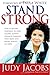 Stand Strong: How to Become Confident in Your Calling, Achieve Strength Through Your Trials, and Prevail Against All Odds