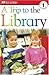 A Trip to the Library