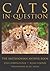 Cats in Question: The Smithsonian Answer Book (Smithsonian's In Question Series)