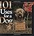 101 Uses for a Dog