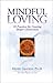 Mindful Loving: The New Physics of Love