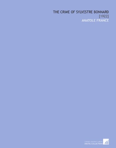 The Crime of Sylvestre Bonnard: [1922]