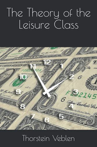 The Theory of the Leisure Class