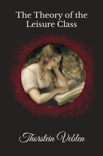 The Theory of the Leisure Class