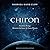 Chiron: Rainbow Bridge Between the Inner & Outer Planets