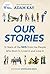 Our Stories: 75 Years of the NHS from the People Who Built It, Lived It and Love It