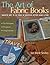 Art of Fabric Books - The - Print on Demand Edition