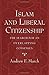 Islam and Liberal Citizenship: The Search for an Overlapping Consensus