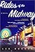 Rides of the Midway: A Novel