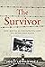 The Survivor: How I Survived Six Concentration Camps and Became a Nazi Hunter