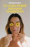 Cuando perdí mis ...