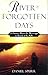 River of Forgotten Days: A Journey Down the Mississippi in Search of LA Salle