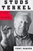 Studs Terkel: A Life in Words