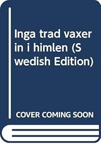 Omslag för Inga träd växer in i himlen