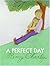 A Perfect Day