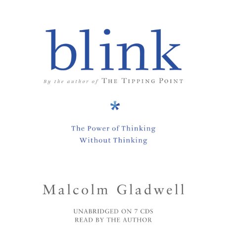 Blink: The Power of Thinking Without Thinking
