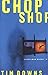 Chop Shop (Bug Man Series #2)