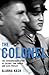 The Colonel : The Extraordinary Story of Colonel Tom Parker and Elvis Presley