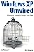 Windows XP Unwired: A Guide for Home, Office, and the Road