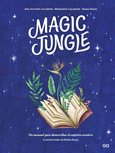 Magic jungle: Un manual para desarrollar el espíritu creativo (Hardcover)