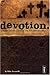 Devotion: A Raw-Truth Journal on Following Jesus (Invert S., V. 11)
