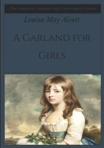 A Garland for Girls: The Complete, Original and Unabridged Edition