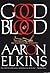 Good Blood (Elkins, Aaron)