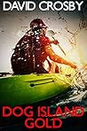 Dog Island Gold (Will Harper Florida Thrillers Book 9)