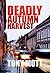 Deadly Autumn Harvest: Murd...