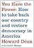 You Have the Power: How to Take Back Our Country and Restore Democracy in America