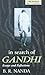 In Search of Gandhi: Essays and Reflections (Oxford India Collection)