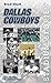 Stadium Stories: Dallas Cowboys: Colorful Tales of America's Team (Stadium Stories Series)