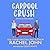 Carpool Crush (The Sworn to Loathe You Series)