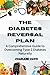 THE DIABETES REVERSAL PLAN:...