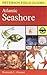 A Field Guide to the Atlantic Seashore: From the Bay of Fundy to Cape Hatteras (Peterson Field Guide)