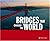 Bridges That Changed the World
