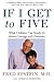 If I Get to Five : What Children Can Teach Us about Courage and Character (Living Planet Book)