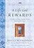 A Life God Rewards: Why Everything You Do Today Matters Forever