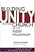 Building Unity in the Church of the New Millennium