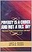 POVERTY IS A CHOICE AND NOT A DESTINY by AMOS A. ESSIEN MFON A. ESSIEN