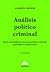 Análisis político criminal