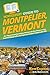 HowExpert Guide to Montpelier, Vermont: 101+ Tips to Learn the History, Discover the Best Places to Visit, Find Fun Things to Do, and Enjoy the Smallest Capital in the USA