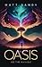 Oasis: See the Invisible