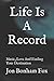Life Is A Record