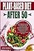 Plant-Based Diet After 50: ...