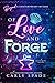 Of Love and Forge