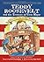 Teddy Roosevelt and the Tre...