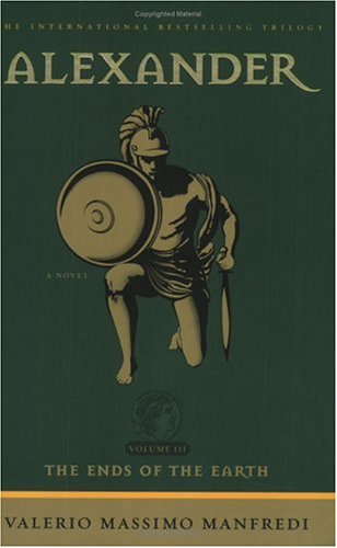 Alexander: The Ends of the Earth: A Novel
